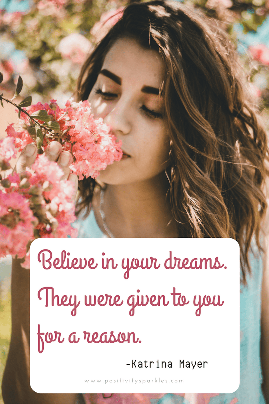 Believe in your dreams. They were given to you for a reason katrina mayer