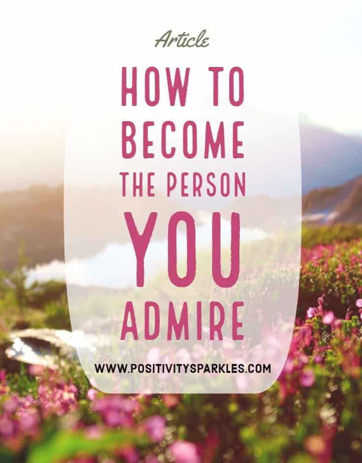 how to become the person you admire
