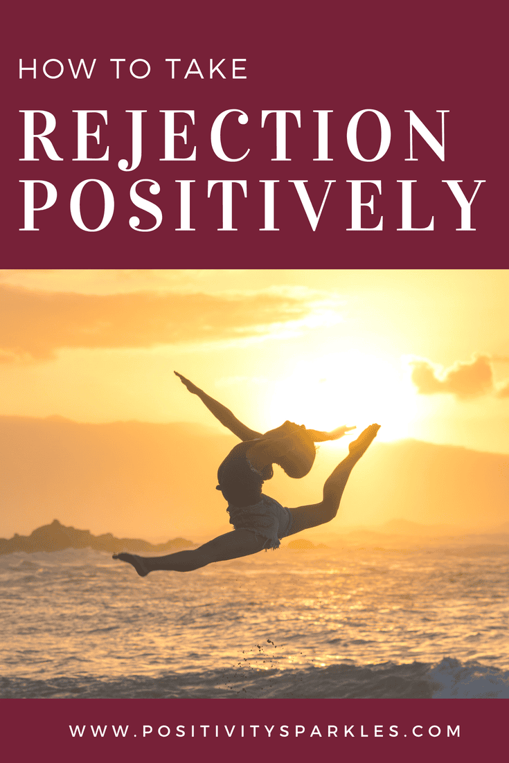 how to take rejection positively