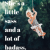 She’s a little sass and a lot of badass