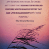 To defeat this cause of mediocrity, you need a life purpose, which can be any purpose you want