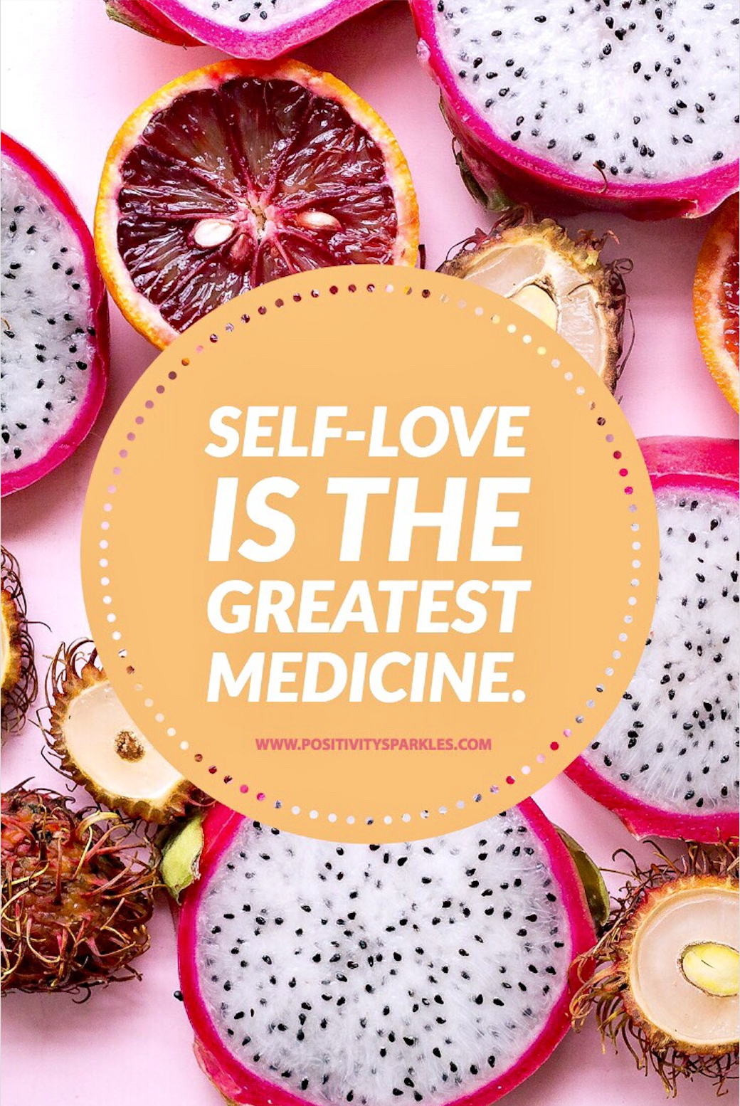 self love is the greatest medicine positivitysparkles - Positivity Sparkles