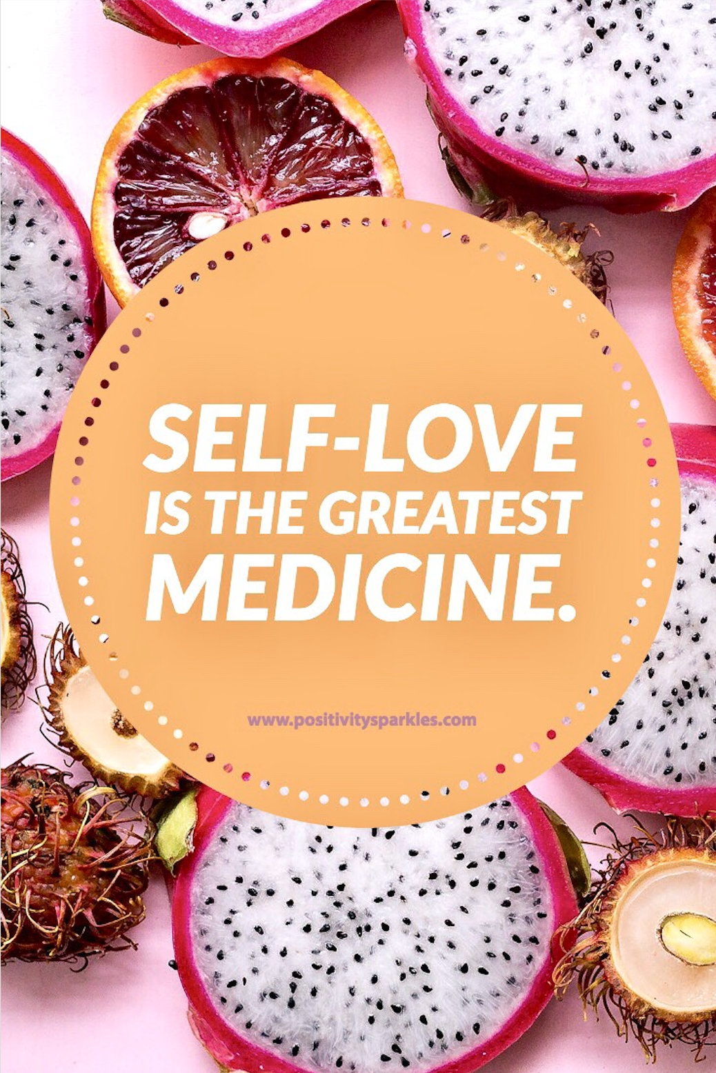 Self Love Is The Greatest Medicine Quotes