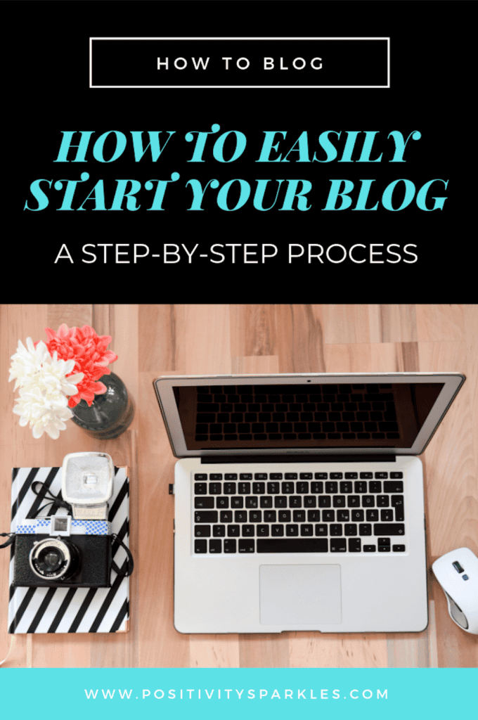 HOW TO EASILY START A BLOG a step by step process positivitysparkles blogging for beginners 2 positivitysparkles how to blog for beginners