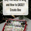 Start A Blog | Why You Need to Blog | How to Easily Create One |