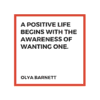 A positive life begins with the awareness of wanting one positivitysparkles