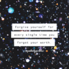 forgive yourself every single time you forgot your worth positivitysparkles