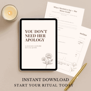 You don’t need her apology to heal