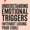 understanding emotional triggers