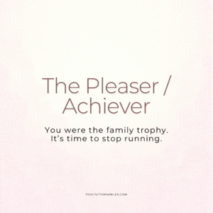 The pleaser achiever