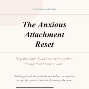 The Anxious Attachment Reset